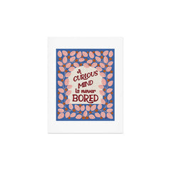 A Curious Mind Inspirational Floral Design Art Print
