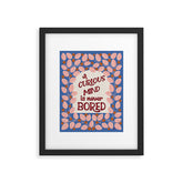 A Curious Mind Inspirational Floral Design Framed Art Print