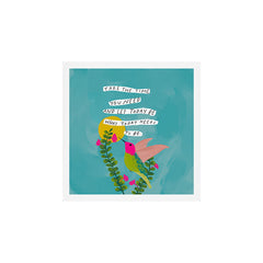 "Take The Time You Need And Let Today Be What Today Needs To Be." Art Print