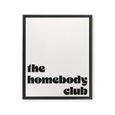 "the homebody club" Framed Canvas Print