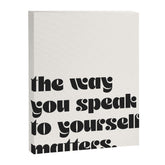 "the way you speak to yourself matters" Canvas Print