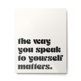 "the way you speak to yourself matters" Metal Print