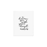 A Dream Is A Wish Your Heart Makes Art Print