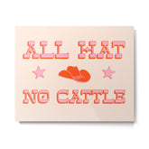 "All hat no cattle" in pink and orange retro western letters Metal Print
