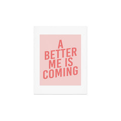 A Better Me Art Print