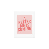 A Better Me Art Print