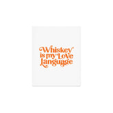 "Whiskey Is My Love Language" Cute Orange Typography Design For Whiskey Lovers! Art Print