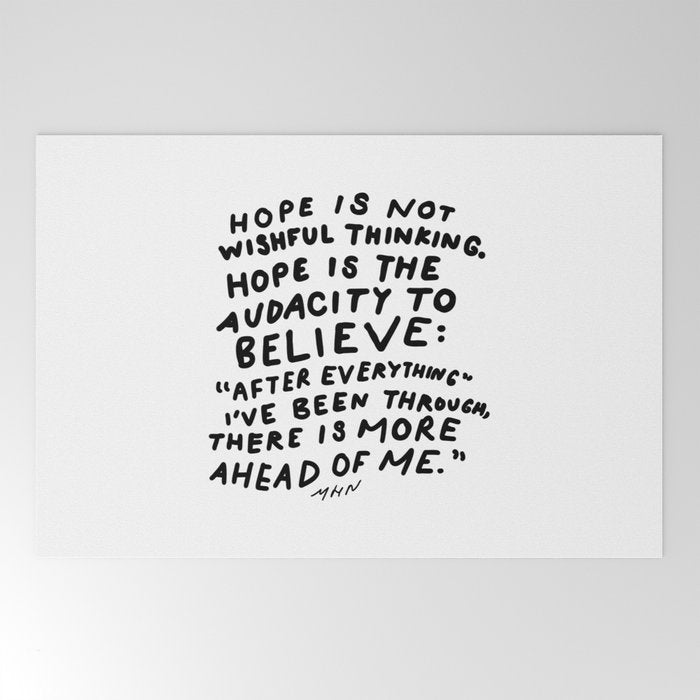 "Hope Is Not Wishful Thinking. Hope Is The Audacity To Believe" | Hand Lettered Motivational Design Welcome Mat