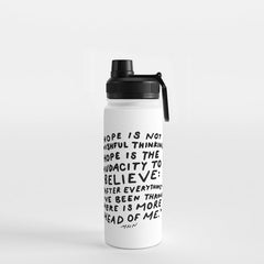 "Hope Is Not Wishful Thinking. Hope Is The Audacity To Believe" | Hand Lettered Motivational Design Water Bottle