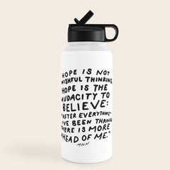 "Hope Is Not Wishful Thinking. Hope Is The Audacity To Believe" | Hand Lettered Motivational Design Water Bottle