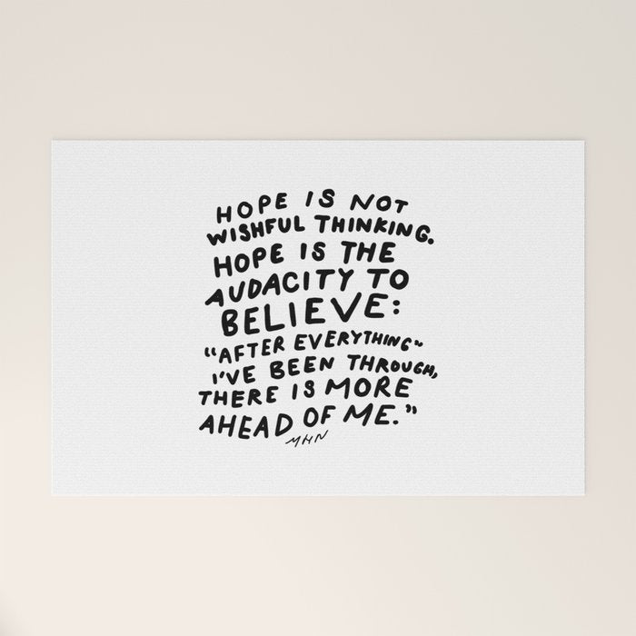 "Hope Is Not Wishful Thinking. Hope Is The Audacity To Believe" | Hand Lettered Motivational Design Welcome Mat