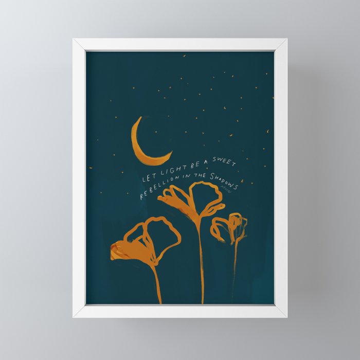 "Let Light Be A Sweet Rebellion In The Shadows" Mini Art Print
