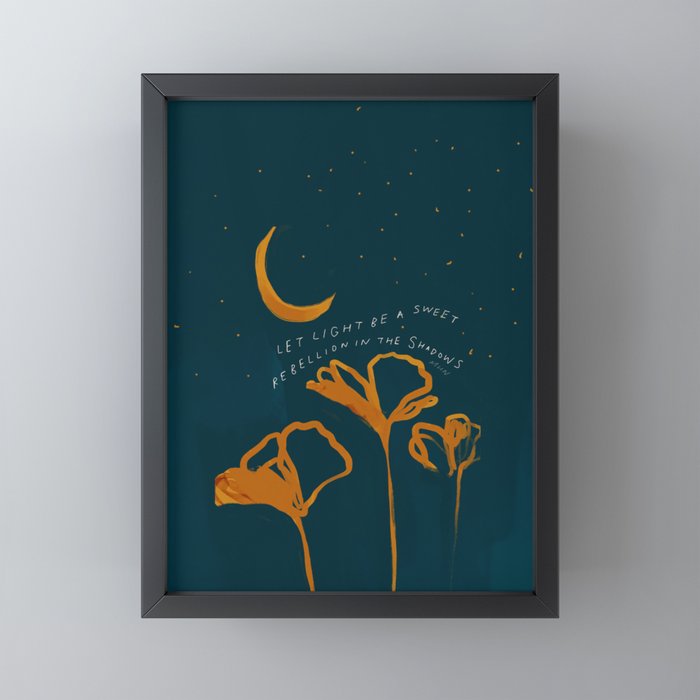 "Let Light Be A Sweet Rebellion In The Shadows" Mini Art Print