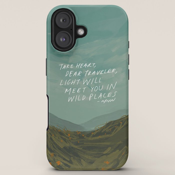 "Take Heart, Dear Traveller, Light Will Meet You In Wild Places." | Landscape Design iPhone Case