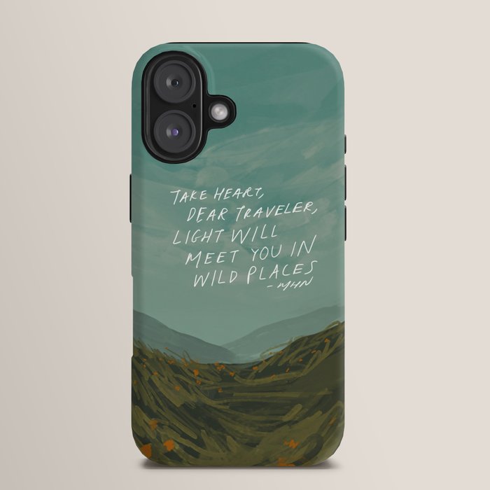 "Take Heart, Dear Traveller, Light Will Meet You In Wild Places." | Landscape Design iPhone Case
