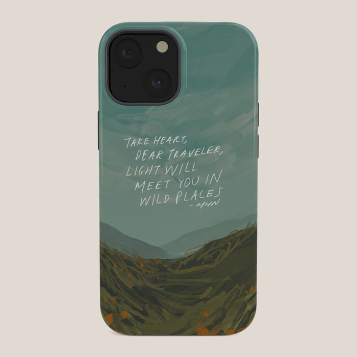 "Take Heart, Dear Traveller, Light Will Meet You In Wild Places." | Landscape Design iPhone Case
