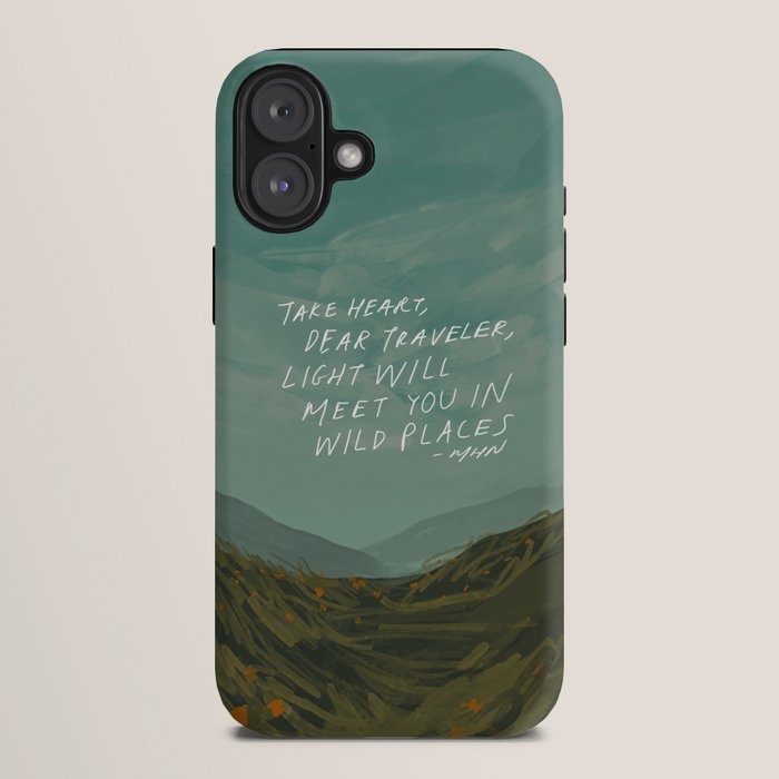 "Take Heart, Dear Traveller, Light Will Meet You In Wild Places." | Landscape Design iPhone Case