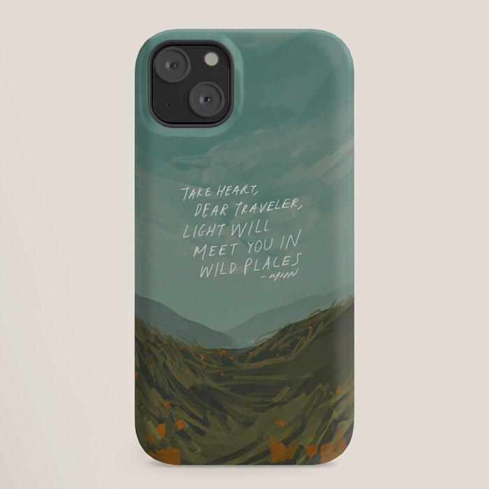"Take Heart, Dear Traveller, Light Will Meet You In Wild Places." | Landscape Design iPhone Case