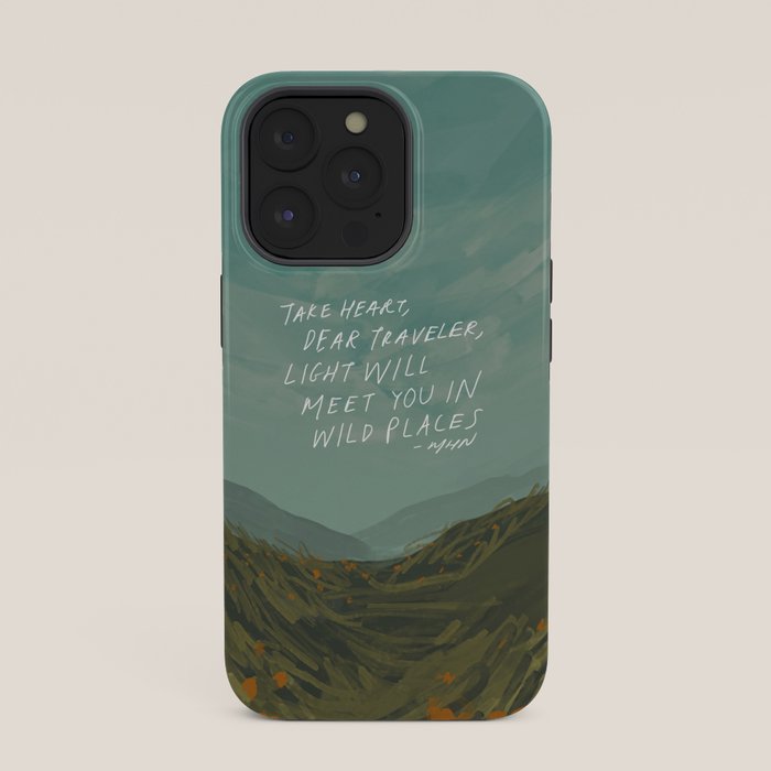 "Take Heart, Dear Traveller, Light Will Meet You In Wild Places." | Landscape Design iPhone Case