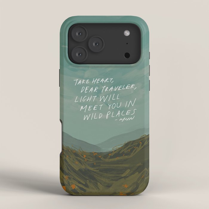 "Take Heart, Dear Traveller, Light Will Meet You In Wild Places." | Landscape Design iPhone Case