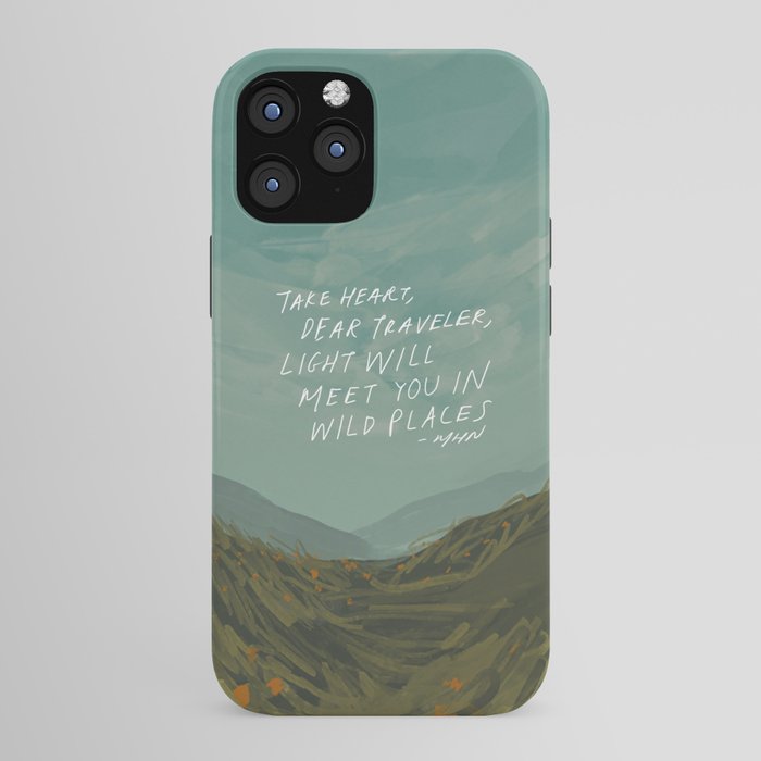 "Take Heart, Dear Traveller, Light Will Meet You In Wild Places." | Landscape Design iPhone Case