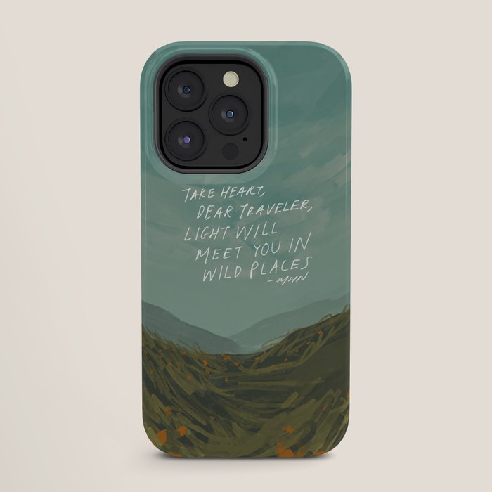 "Take Heart, Dear Traveller, Light Will Meet You In Wild Places." | Landscape Design iPhone Case