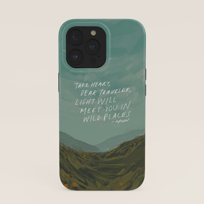 "Take Heart, Dear Traveller, Light Will Meet You In Wild Places." | Landscape Design iPhone Case