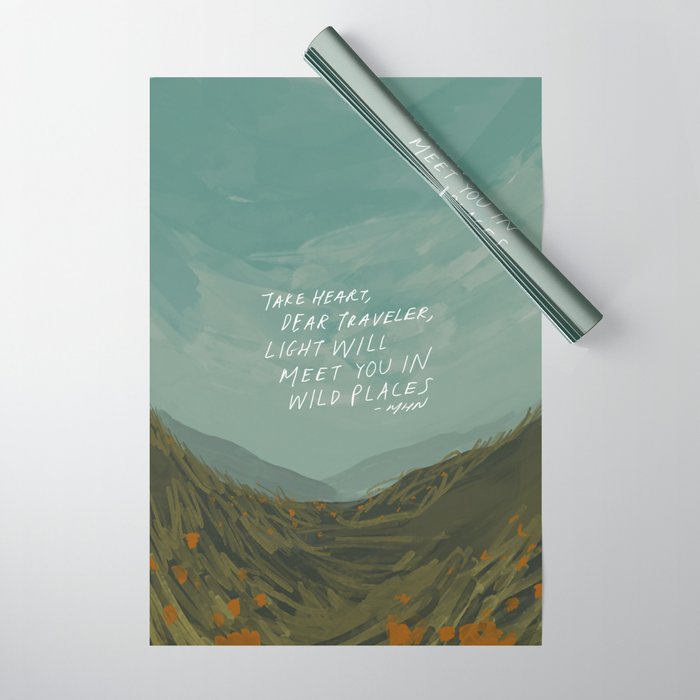 "Take Heart, Dear Traveller, Light Will Meet You In Wild Places." | Landscape Design Wrapping Paper