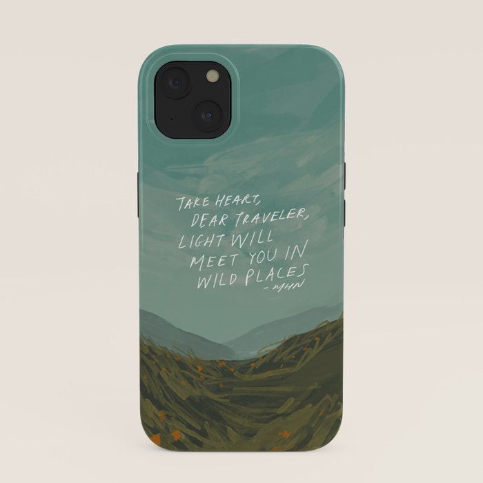 "Take Heart, Dear Traveller, Light Will Meet You In Wild Places." | Landscape Design iPhone Case