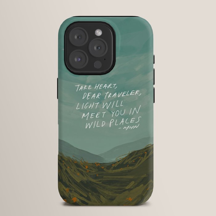 "Take Heart, Dear Traveller, Light Will Meet You In Wild Places." | Landscape Design iPhone Case