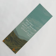 "Take Heart, Dear Traveller, Light Will Meet You In Wild Places." | Landscape Design Yoga Mat