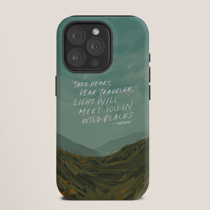 "Take Heart, Dear Traveller, Light Will Meet You In Wild Places." | Landscape Design iPhone Case