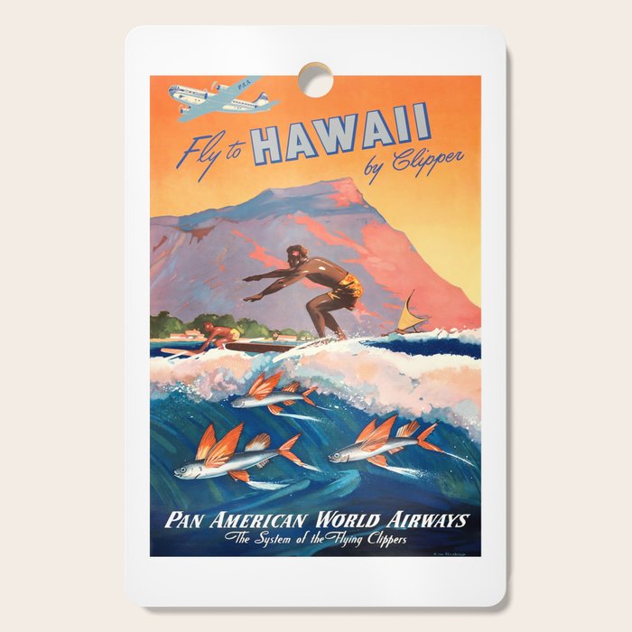 1947 Fly To Hawaii By Clipper Pan American Travel Poster Cutting Board
