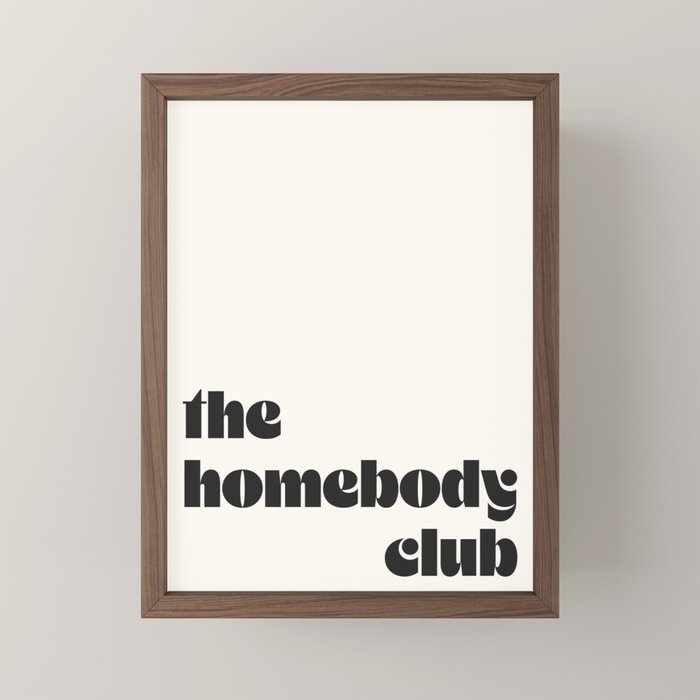 "the homebody club" Mini Art Print