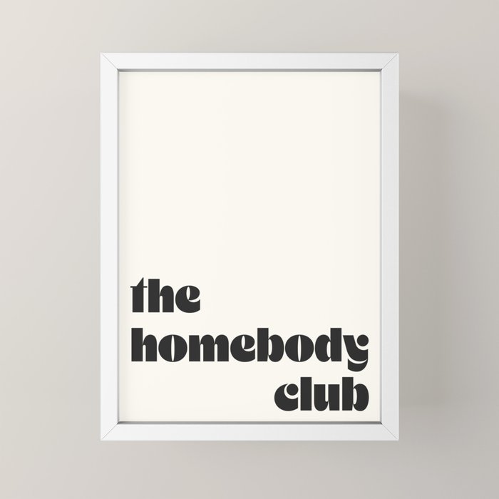 "the homebody club" Mini Art Print