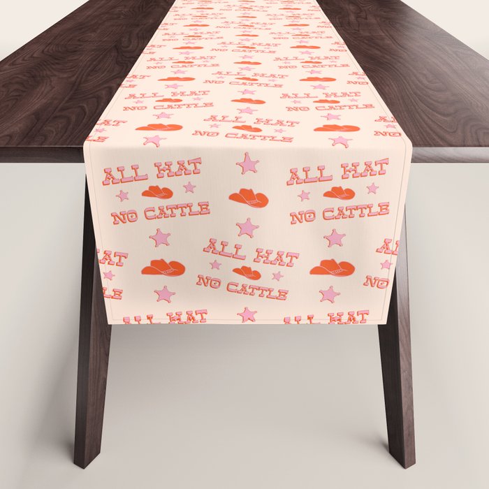 "All hat no cattle" in pink and orange retro western letters Table Runner