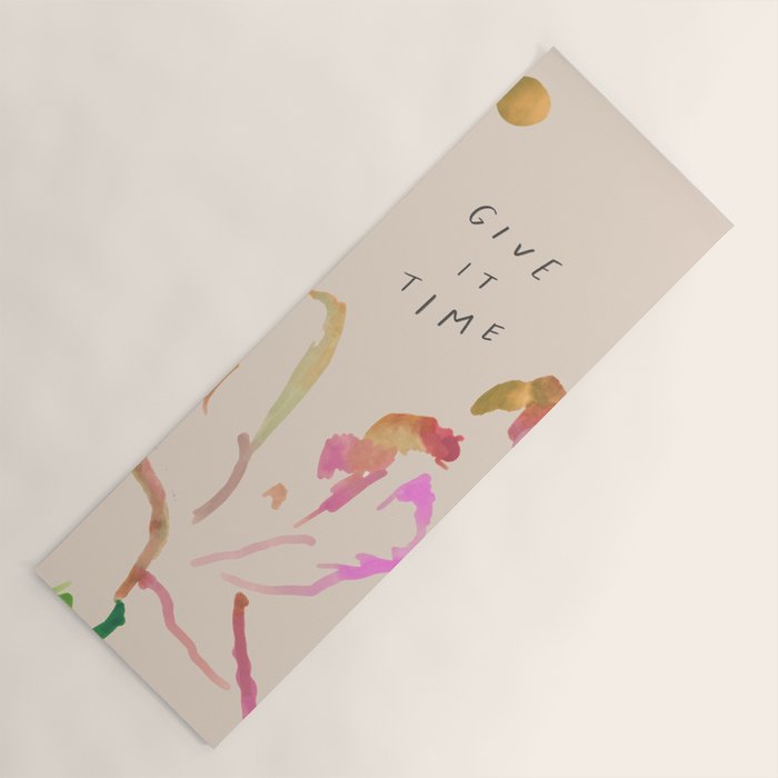 "Give It Time" Yoga Mat