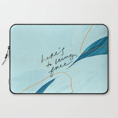 "Here's To Being Free." Laptop Sleeve