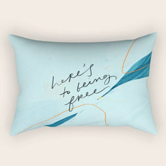 "Here's To Being Free." Rectangular Pillow