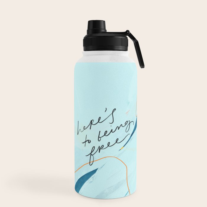 "Here's To Being Free." Water Bottle