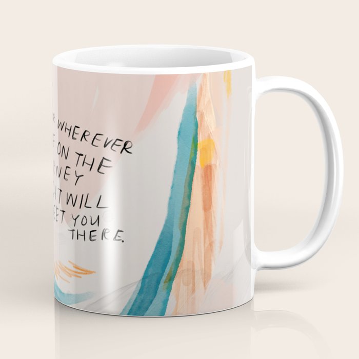 "And For Wherever You Are On The Journey Light Will Meet You There." Coffee Mug