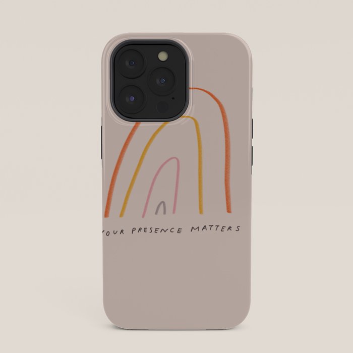 "Your Presence Matters" iPhone Case