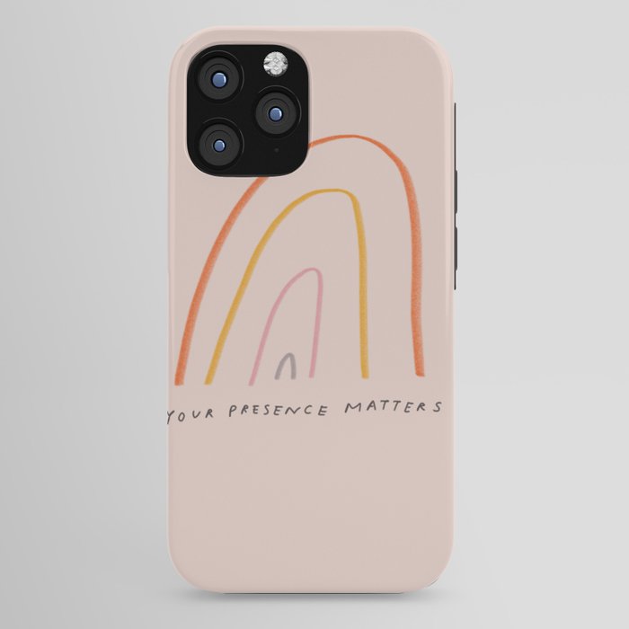 "Your Presence Matters" iPhone Case