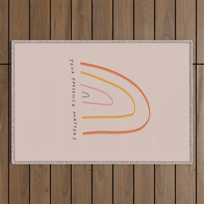"Your Presence Matters" Outdoor Rug