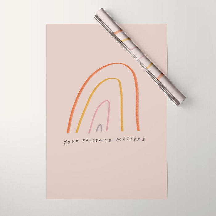 "Your Presence Matters" Wrapping Paper