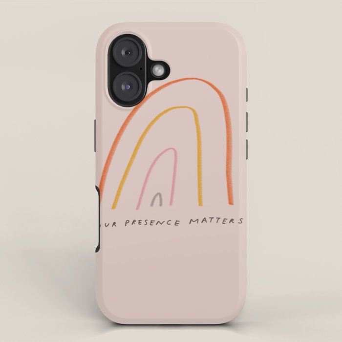 "Your Presence Matters" iPhone Case