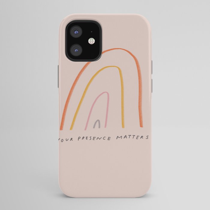 "Your Presence Matters" iPhone Case