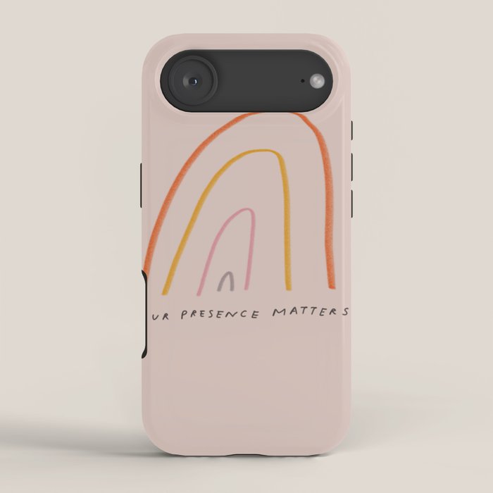 "Your Presence Matters" iPhone Case