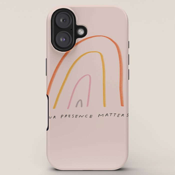 "Your Presence Matters" iPhone Case