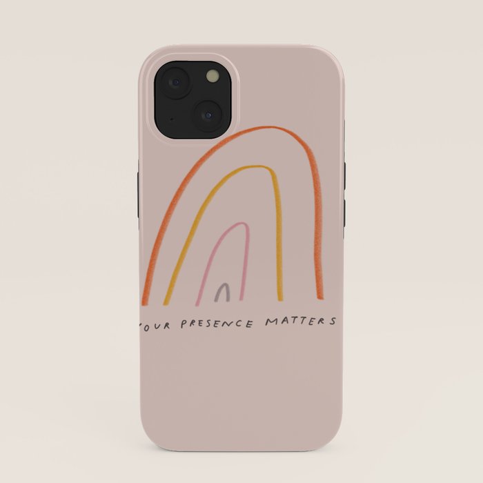 "Your Presence Matters" iPhone Case